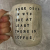 Mug with funny saying about coffee