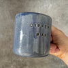 Blue mug DIFFERENCE MAKER