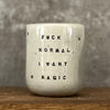 Small tumbler mug with funny saying