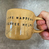 Coffee mug about coffee and life