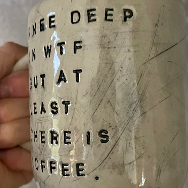 Mug with funny saying about coffee