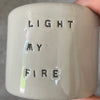 Small tumbler mug LIGHT MY FIRE