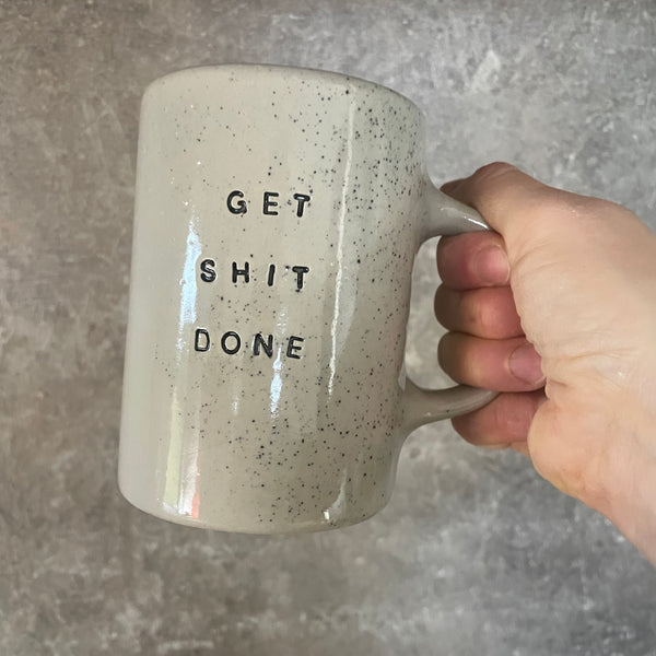 Big coffee mug GET SHIT DONE