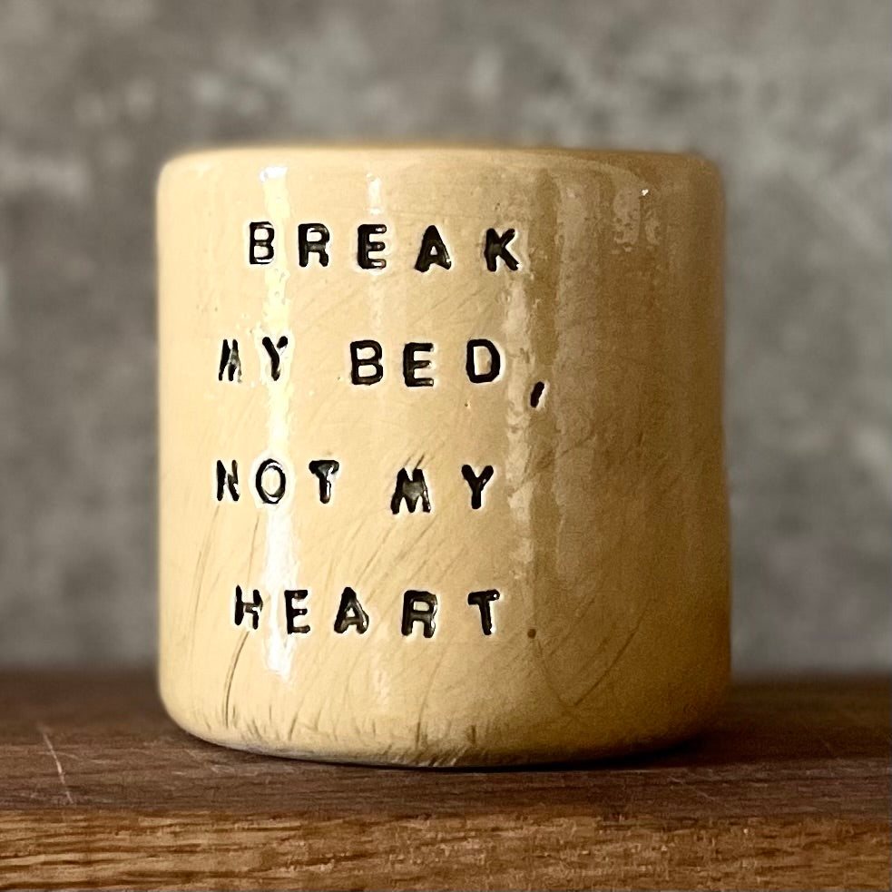 Puodelis BREAK MY BED