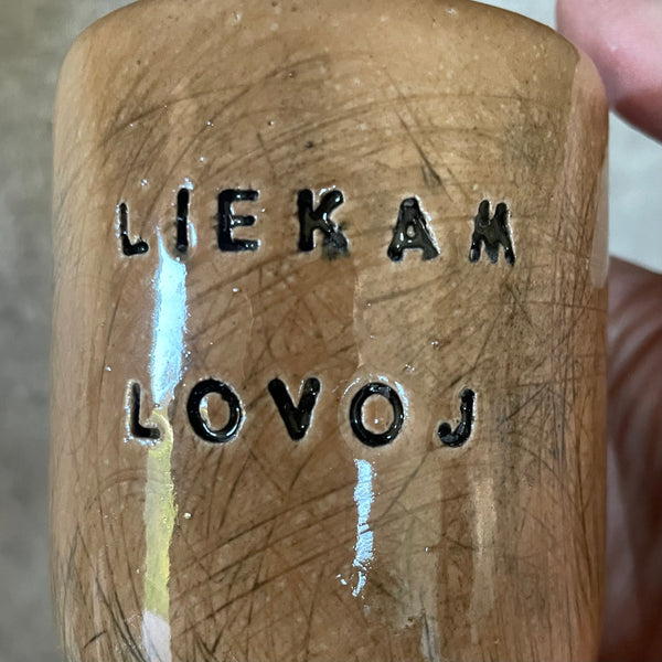 Small mugs without handle "Liekam lovoj'