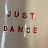 Rausvas puodelis JUST DANCE