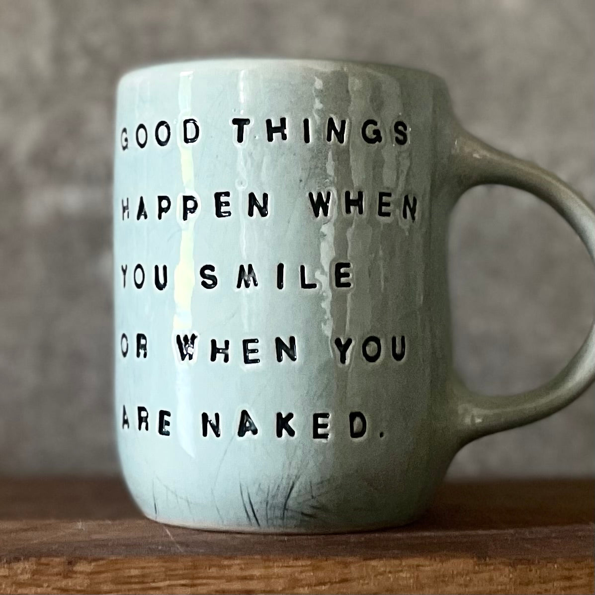 Ceramic coffee mug about good things