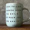 Ceramic coffee mug about good things