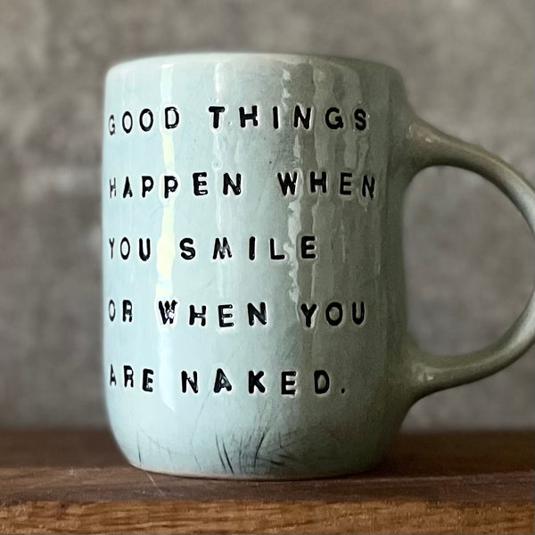 Ceramic coffee mug about good things