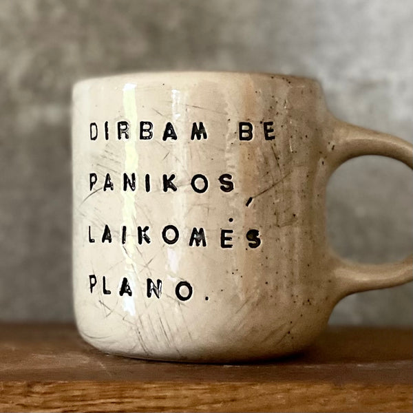 Puodelis dirbam be panikos - truputį kreivas