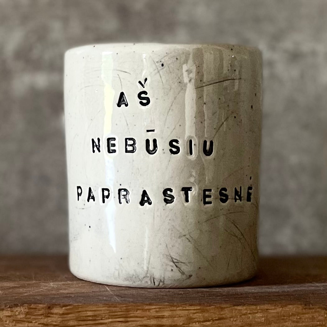 Handmade mug NEBŪSIU