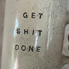 Big coffee mug GET SHIT DONE