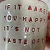 Coffee mug with inspirational saying