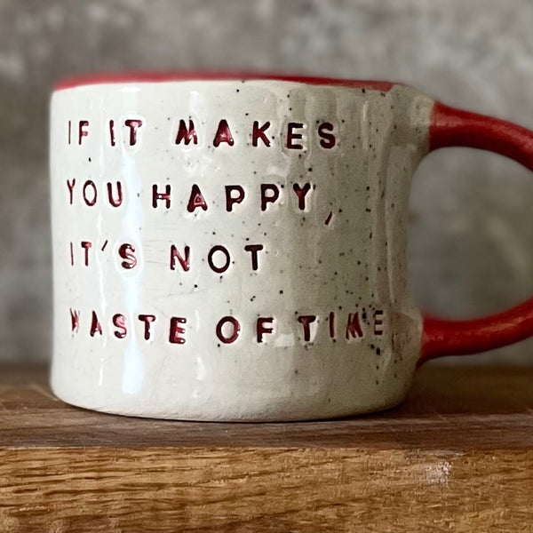 Coffee mug with inspirational saying