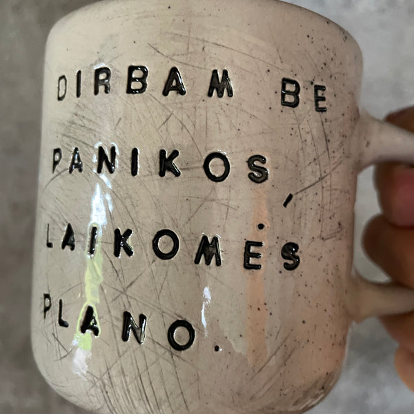 Puodelis dirbam be panikos - truputį kreivas