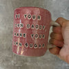 Pink mug with funny inspirational saying