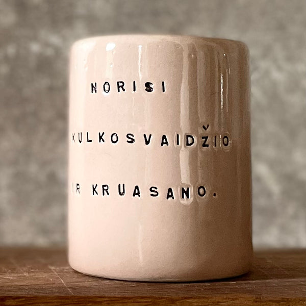 Mug without handle with funny phrase