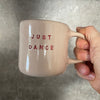 Rausvas puodelis JUST DANCE