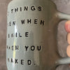 Ceramic coffee mug about good things