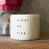 Small tumbler mug LIGHT MY FIRE