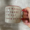 Coffee mug with inspirational saying