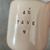 Pink small mugs without handle "Aš tave"