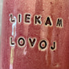 Mažas rožinis puodelis "LIEKAM LOVOJ"