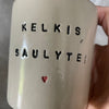 Puodelis be rankenos KELKIS, SAULYTE! ♥️