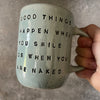 Ceramic coffee mug about good things