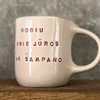 Pink big mug with saying in Lithuanian
