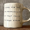 Mug with funny love saying
