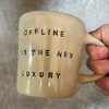 Rusvas puodelis OFFLINE IS LUXURY