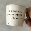 SMALL CUP WITH QUOTE